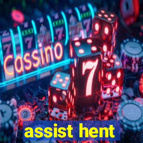 assist hent